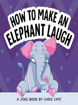 cover image of How to Make an Elephant Laugh